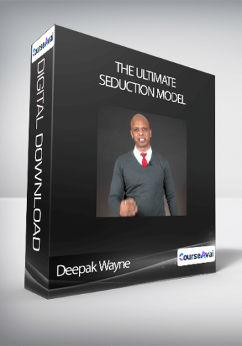 Deepak Wayne – The Ultimate Seduction Model