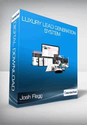 Josh Flagg – Luxury Lead Generation System