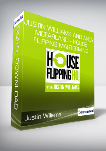 Justin Williams And Andy McFarland – House Flipping Mastermind