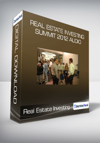 Real Estate Investing Summit 2012 Audio