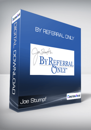 Joe Stumpf – By Referral Only