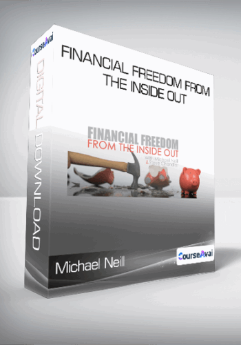 Michael Neill – Financial Freedom From The Inside Out