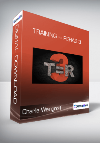 Charlie Weingroff – Training = Rehab 3