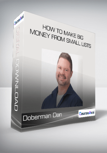 Doberman Dan – How To Make Big Money From Small Lists