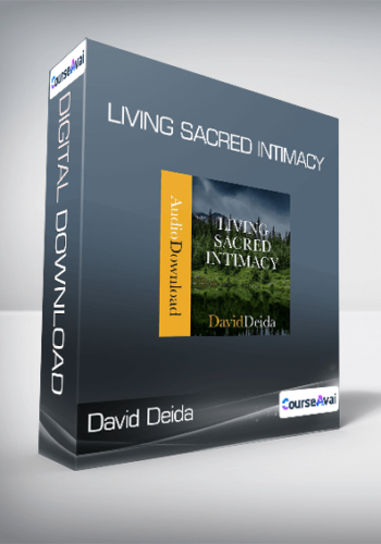 David Deida - Living Sacred Intimacy