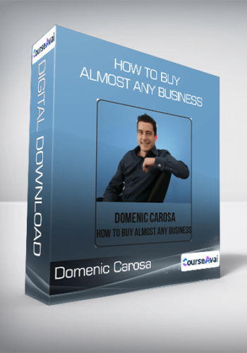 Domenic Carosa - How to Buy Almost Any Business