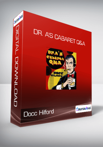 Docc Hilford - Dr. A’s Cabaret Q&A