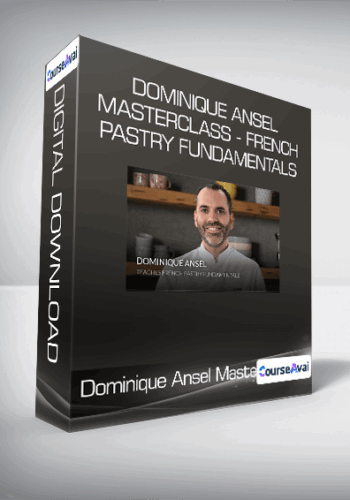 Dominique Ansel Masterclass – French Pastry Fundamentals