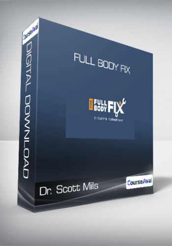 Dr. Scott Mills – Full Body Fix