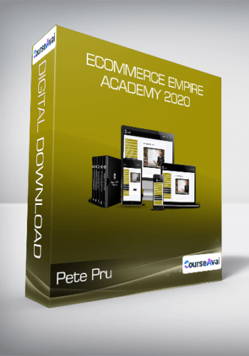 Pete Pru – Ecommerce Empire Academy 2020