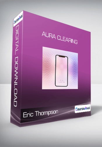 Eric Thompson – Aura Clearing