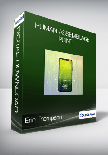 Eric Thompson – Human Assemblage Point