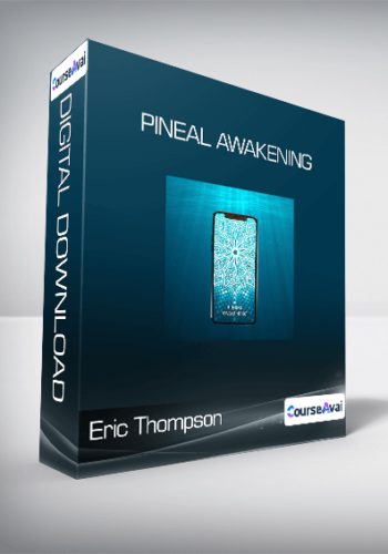 Eric Thompson - Pineal Awakening