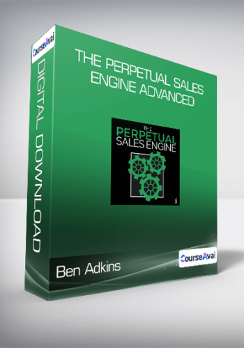Ben Adkins – The Perpetual Sales Engine Advanced