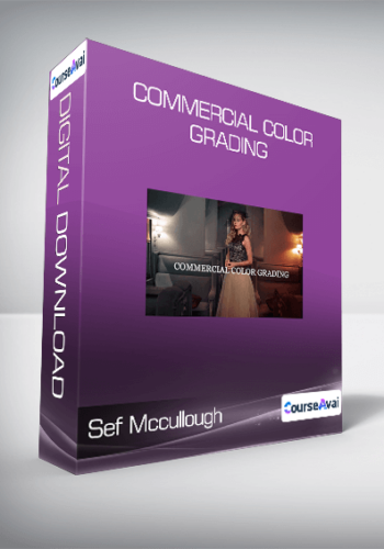 Sef Mccullough – Commercial Color Grading