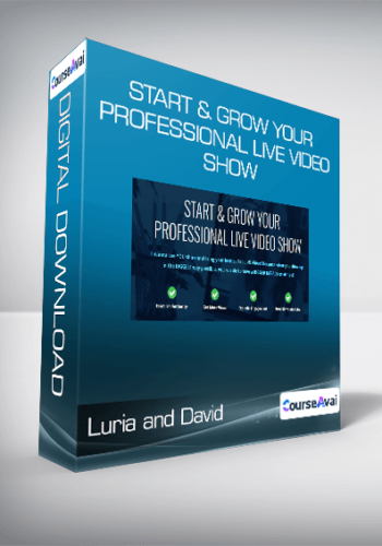 Luria And David – Start & Grow Your Professional Live Video Show