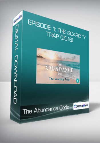 The Abundance Code - Episode 1: The Scarcity Trap (2016)
