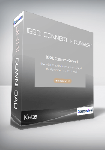 Kate – IG90: Connect + Convert