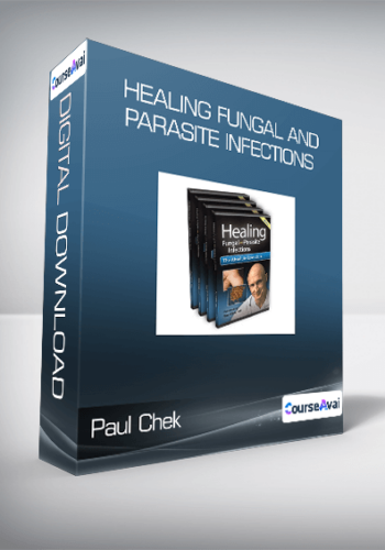 Paul Chek - Healing Fungal and Parasite Infections
