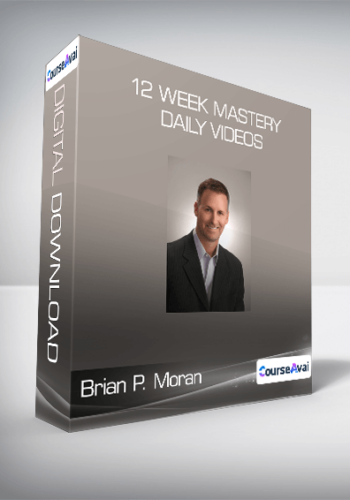 Brian P. Moran - 12 Week Mastery Daily Videos