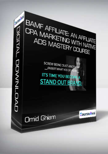 Omid Ghiam – BAMF Affiliate: An Affiliate-CPA Marketing With Native Ads Mastery Course