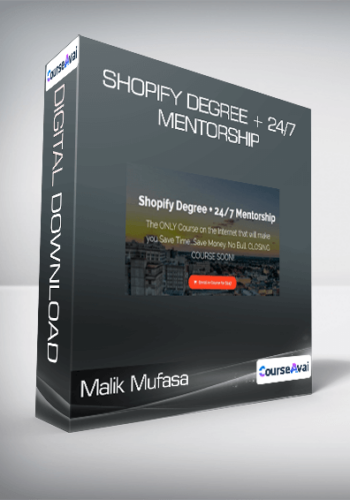 Malik Mufasa – Shopify Degree + 24/7 Mentorship