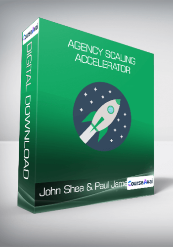 John Shea & Paul James – Agency Scaling Accelerator