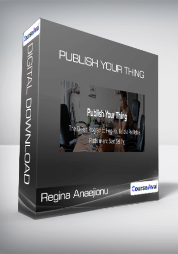 Regina Anaejionu – Publish Your Thing