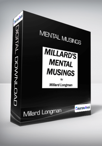 Millard Longman – Mental Musings