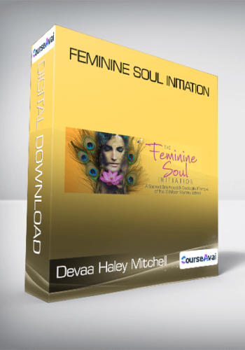 Devaa Haley Mitchell – Feminine Soul Initiation