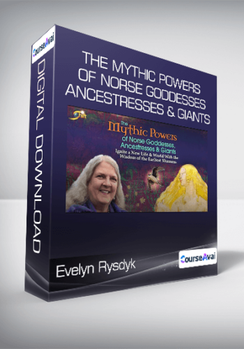 Evelyn Rysdyk – The Mythic Powers Of Norse Goddesses. Ancestresses & Giants