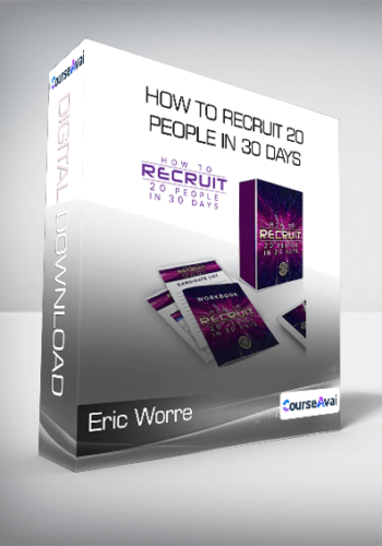 Eric Worre – How To Recruit 20 People In 30 Days