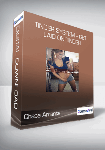 Chase Amante – Tinder System – Get Laid On Tinder