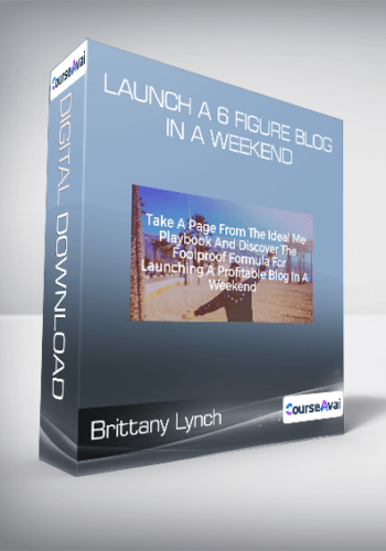 Brittany Lynch – Launch A 6 Figure Blog In A Weekend