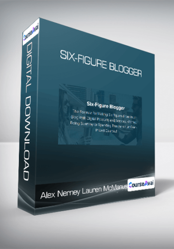 Alex Nerney & Lauren McManus – Six-Figure Blogger