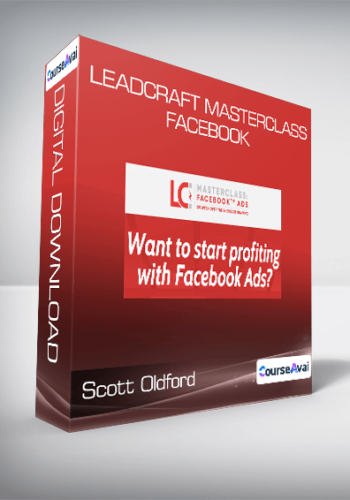 Scott Oldford – Leadcraft Masterclass: Facebook