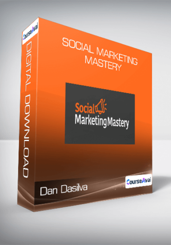 Dan Dasilva – Social Marketing Mastery