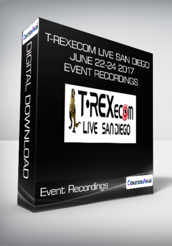 T-REXecom LIVE San Diego June 22-24 2017 – Event Recordings