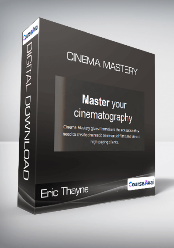 Eric Thayne – Cinema Mastery