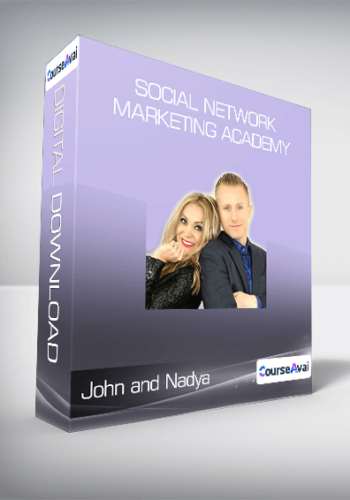 John And Nadya – Social Network Marketing Academy