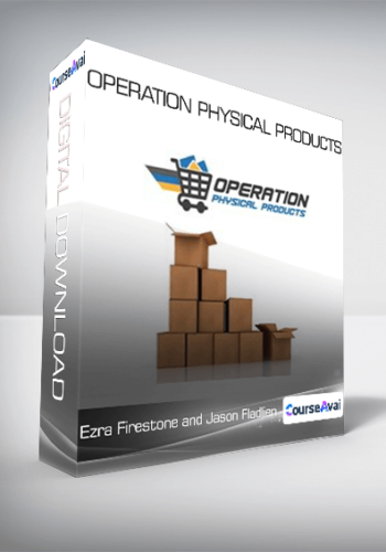 Ezra Firestone And Jason Fladlien – Operation Physical Products