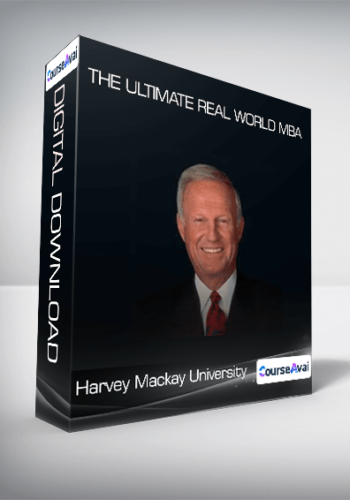 Harvey Mackay University – The Ultimate Real World MBA