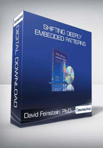 David Feinstein, Ph.D. - Shifting Deeply Embedded Patterns