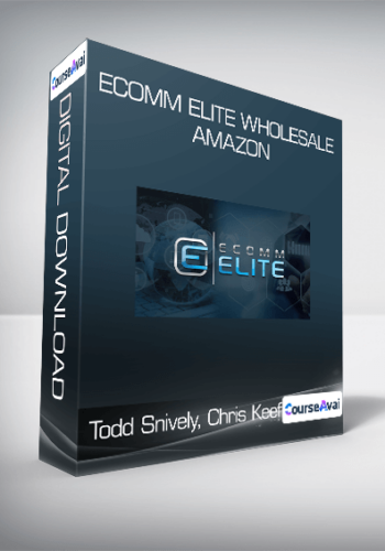 Todd Snively, Chris Keef – Ecomm Elite Wholesale Amazon