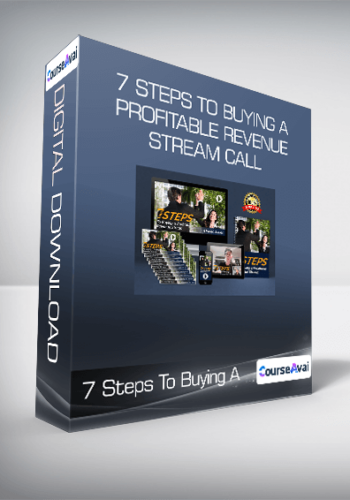 7 Steps To Buying A Profitable Revenue Stream & Call