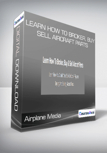 Airplane Media – Learn How To Broker, Buy & Sell Aircraft Parts