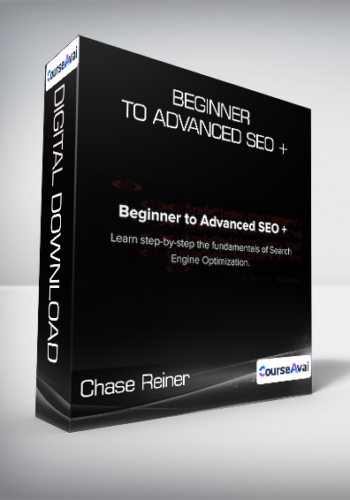 Chase Reiner – Beginner To Advanced SEO +