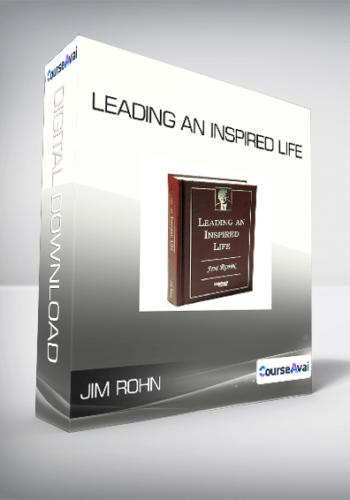 Jim Rohn – Leading An Inspired Life