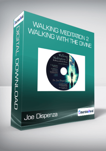Joe Dispenza – Walking Meditation 2 – Walking With The Divine