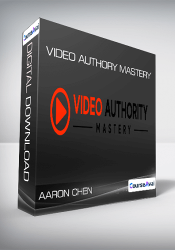 Aaron Chen – Video Authory Mastery